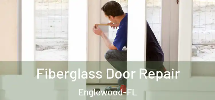  Fiberglass Door Repair Englewood-FL