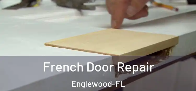  French Door Repair Englewood-FL