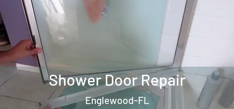  Shower Door Repair Englewood-FL